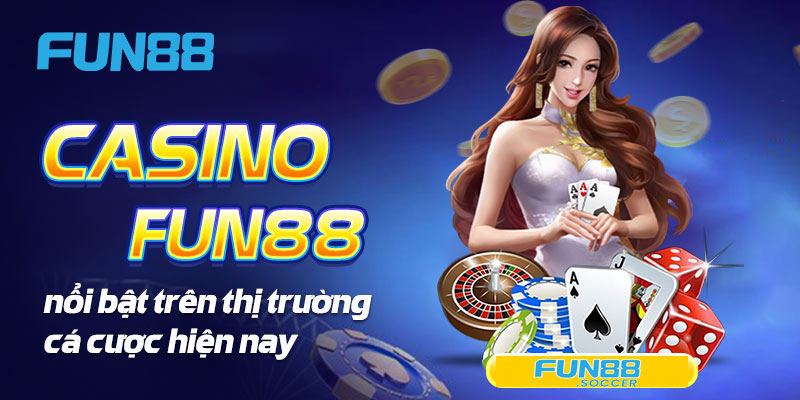 casino-fun88-hien-dai